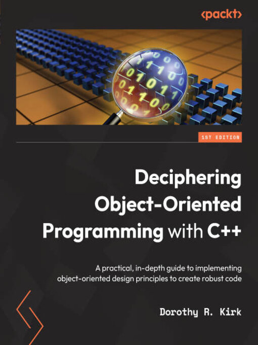 Title details for Deciphering Object-Oriented Programming with C++ by Dorothy R. Kirk - Available